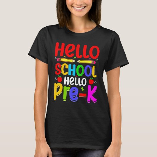 Hello School Hello Pre K Back To School Teachers T-shirt (Voorkant)
