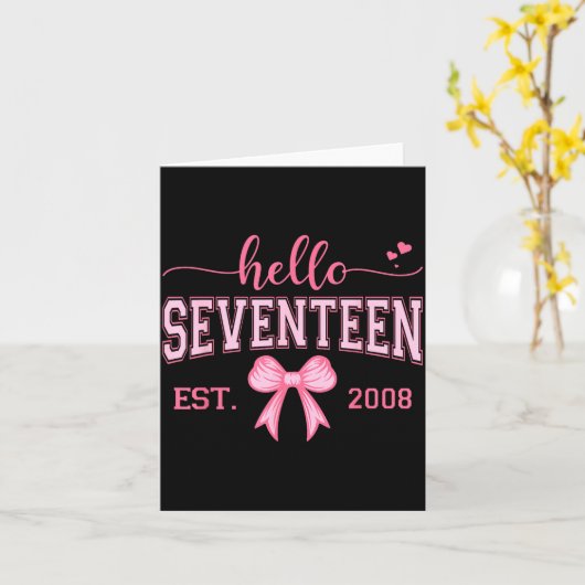 Hello Seventeen Est 2008 Coquette Bow 17th Birthda Kaart (Gele Bloem)