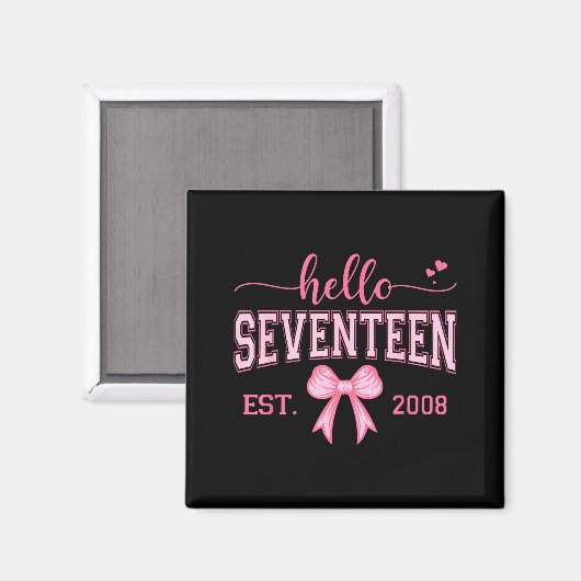 Hello Seventeen Est 2008 Coquette Bow 17th Birthda Magneet (Voorkant / Achterkant)