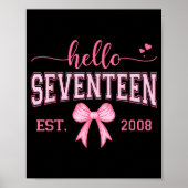 Hello Seventeen Est 2008 Coquette Bow 17th Birthda Poster (Voorkant)