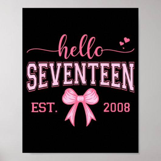 Hello Seventeen Est 2008 Coquette Bow 17th Birthda Poster (Voorkant)