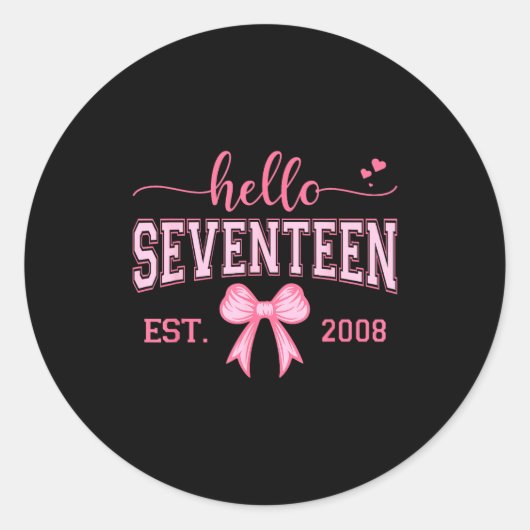 Hello Seventeen Est 2008 Coquette Bow 17th Birthda Ronde Sticker (Voorkant)