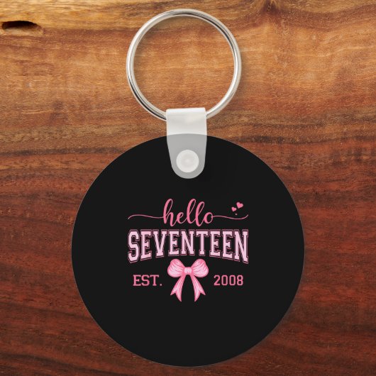 Hello Seventeen Est 2008 Coquette Bow 17th Birthda Sleutelhanger (Voorkant)