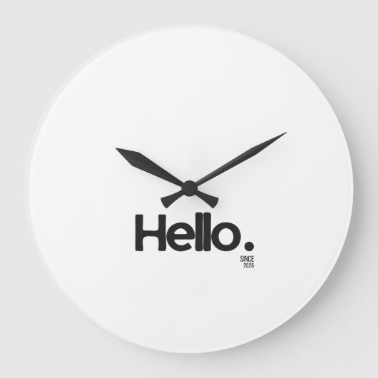 Hello. Since 2026 Wall Clock Grote Klok (Voorkant)