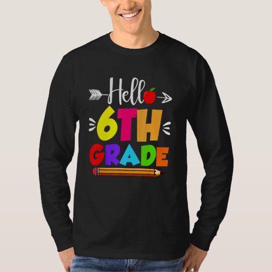 Hello Sixth Grade  6th Grade Kids Teachers Clothin T-shirt (Voorkant)