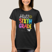 Hello Sixth Grade Fun 6Th Grade Back to School  St T-shirt (Voorkant)
