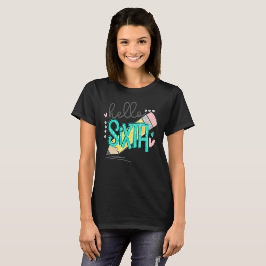 Hello Sixth Grade Happy First Day Of School Back T T-shirt (Voorkant volledig)