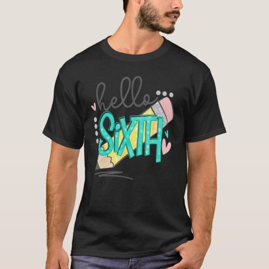 Hello Sixth Grade Happy First Day Of School Back T T-shirt (Voorkant)