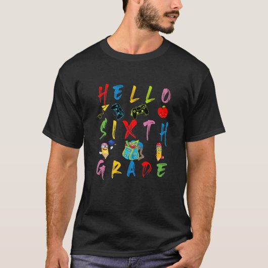 Hello Sixth Grade Team 6Th Grade Funny Back To Sch T-shirt (Voorkant)