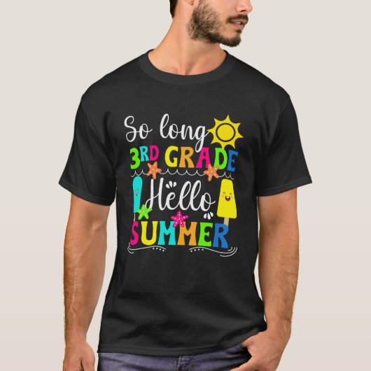 Hello Summer Happy Last Day Of 3rd Grade Last Day  T-shirt (Voorkant)
