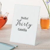 Hello thirty birthday name simple minimal elegant reclamebord met voetstuk (Insitu)