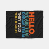 Hello We Are That Dream Team They Told You About C Fleece Deken (Voorkant (Horizontaal))