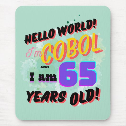Hello World Cobol Programming Language is Age 65 Muismat (Voorkant)