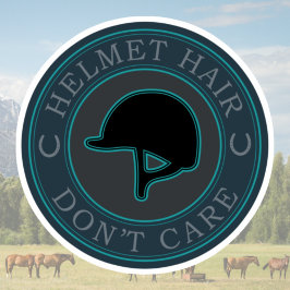 Helmet Hair Don't Care - English Equestrian Helmet Sticker