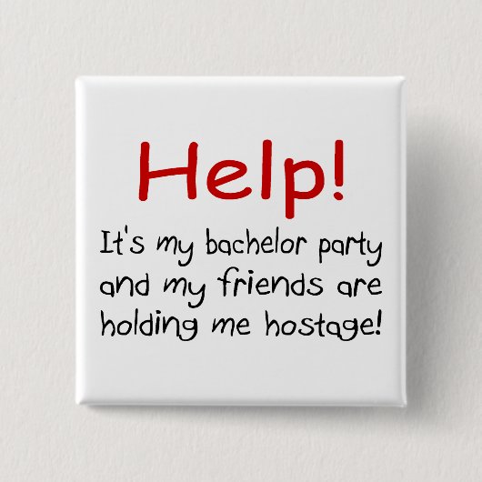 Help! (Bachelor Party) Vierkante Button 5,1 Cm (Voorkant)