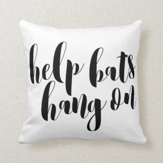 'Help Bats Hang On' Typografie Pillow Kussen