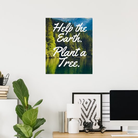 Help de aarde. Plant A. Boom. | Poster met bomen o (Thuiskantoor)