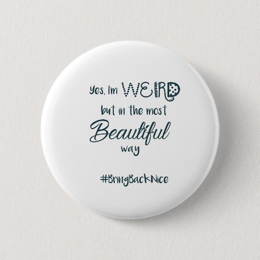 Help de beweging naar #BrengBackNice uit te breide Ronde Button 5,7 Cm (Voorkant)