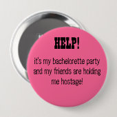 HELP! Het is mijn vrijgezellenfeest.. Ronde Button 4,0 Cm (Voorkant /achterkant)