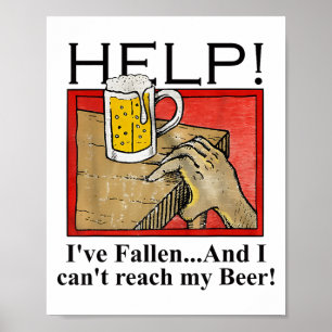 Help, ik ben gevallen en ik kan mijn bier niet ber poster