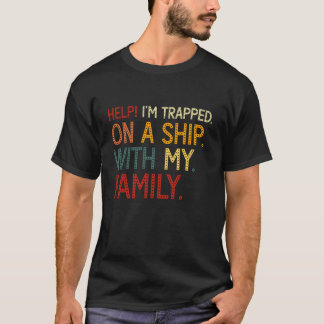 Help Ik ben vast op een schip met mijn familie Cru T-shirt