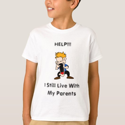 Help - Ik woon nog steeds bij mijn ouders Kinder T T-shirt (Voorkant)