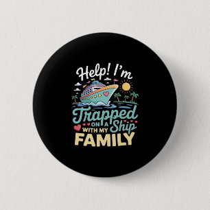 Help, ik zit vast op een schip met mijn familie Cr Ronde Button 5,7 Cm