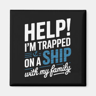 Help Ik Zit Vast Op Een Schip Met Mijn Familie Cru Magneet