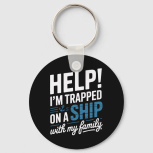 Help Ik Zit Vast Op Een Schip Met Mijn Familie Cru Sleutelhanger
