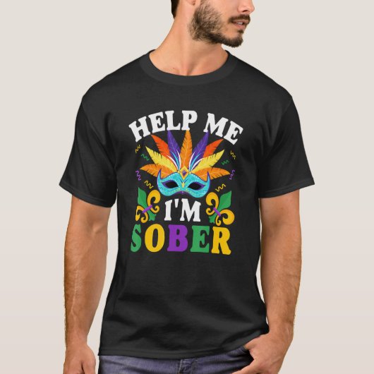 Help me bij het Sober Funny New Orleans Masker Mar T-shirt (Voorkant)