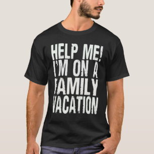 Help me dat ik in de zomer op een familievakantie t-shirt