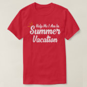 Help me dat ik in zomervakantie ben t-shirt (Design voorkant)