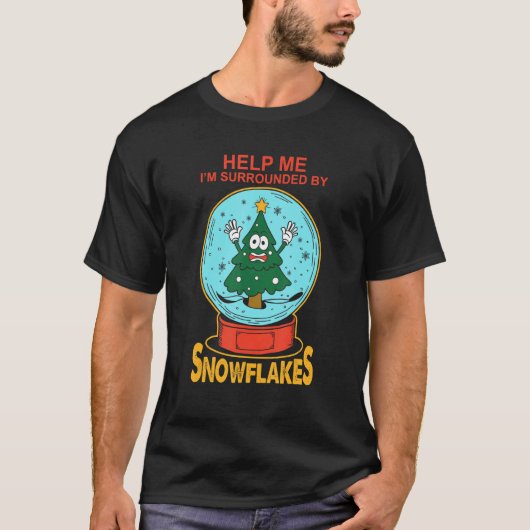 Help me dat ik omringd ben door sneeuwvlokken t-shirt (Voorkant)