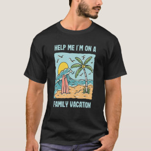 Help me dat ik op een familievakantie-Sarcastische T-shirt