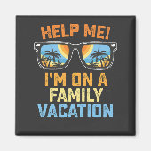 Help me dat ik op een familievakantie sta magneet (Voorkant)