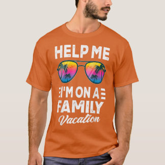 Help me dat ik op een familievakantie sta t-shirt