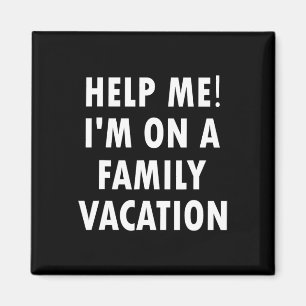 Help me dat ik op een familievakantie zit. magneet