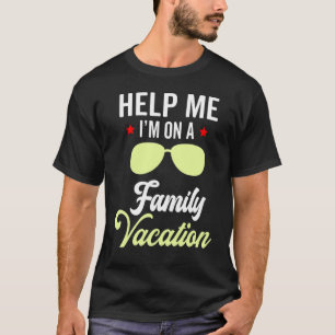 Help me, ik ben op een familievakantie zonnebril. t-shirt