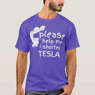 Help me, ik heb Tesla gekorfd T-shirt