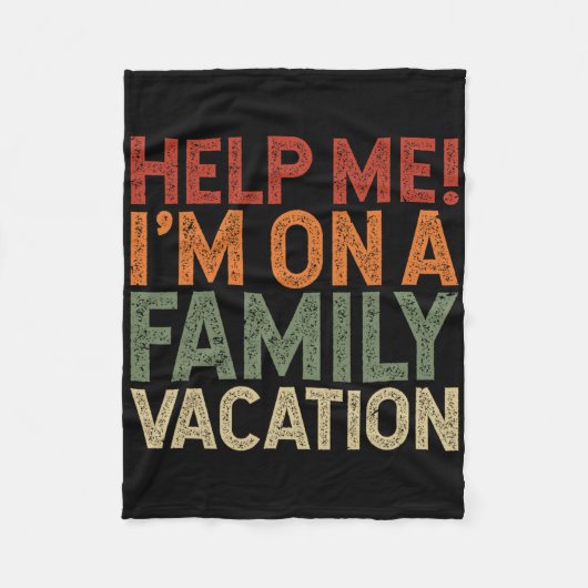 Help Me I'm On A Family Vacation 1 Fleece Deken (Voorkant)