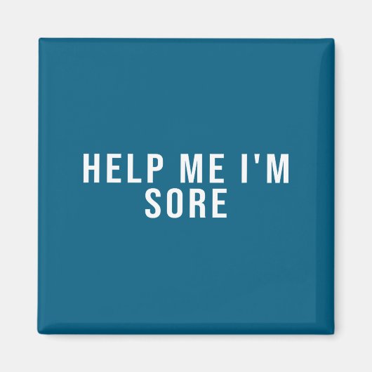 Help Me I'm Sore  Magneet (Voorkant)