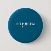 Help Me I'm Sore  Ronde Button 5,7 Cm (Voorkant)