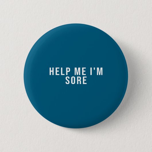 Help Me I'm Sore  Ronde Button 5,7 Cm (Voorkant)