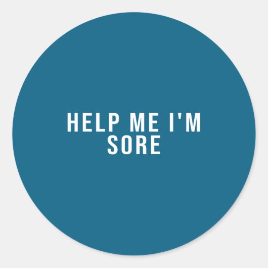 Help Me I'm Sore Ronde Sticker (Voorkant)
