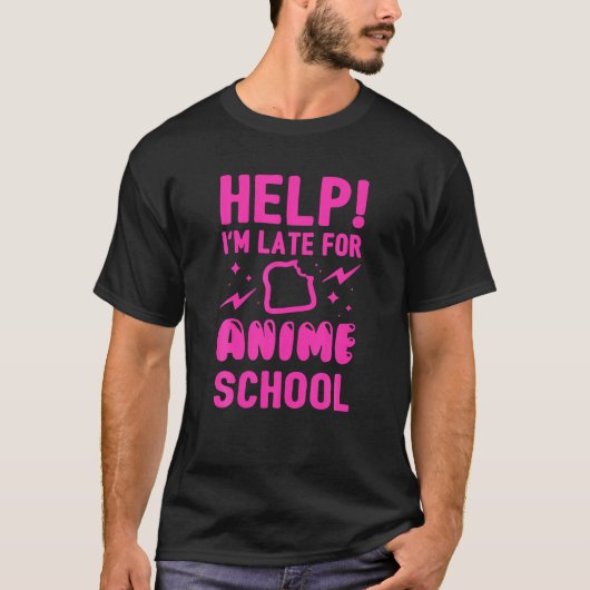 Help me laat voor Anime School T-shirt (Voorkant)