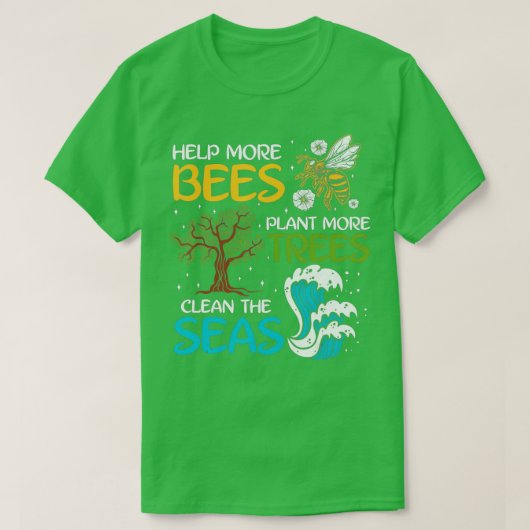 Help meer bijen Plant meer bomen de besnoeiing van T-shirt (Design voorkant)