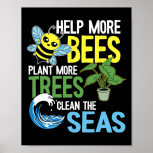 Help meer bijen Plant meer bomen de Zeeen in het o Poster