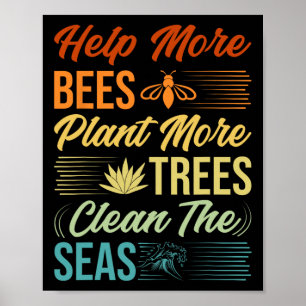 Help meer bijen Plant meer bomen de Zeeen reinigen Poster