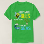 Help meer bijen Plant Meer bomen schone Zeeen aard T-shirt (Design voorkant)