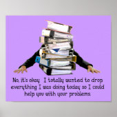 Help met uw problemen Funny Poster Sign (Voorkant)